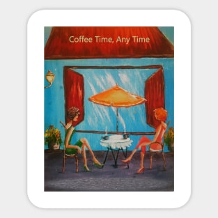 Coffee Time any Time Sticker